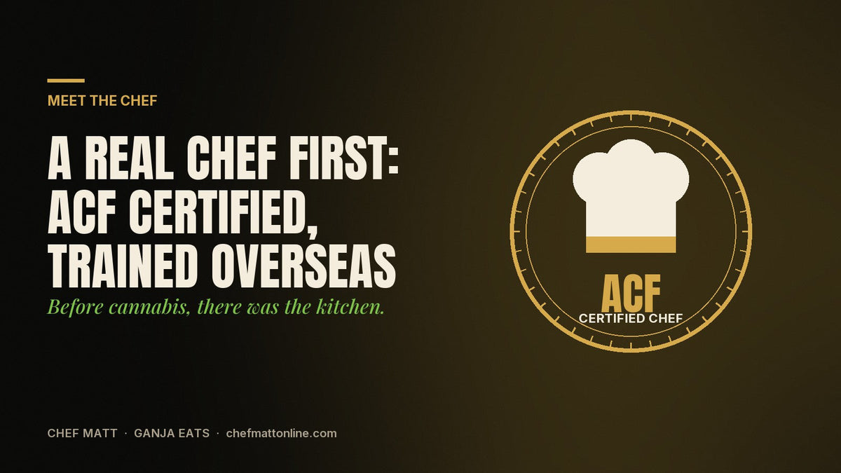 Chef Matt Stockard, ACF Certified Chef, Ganja Eats
