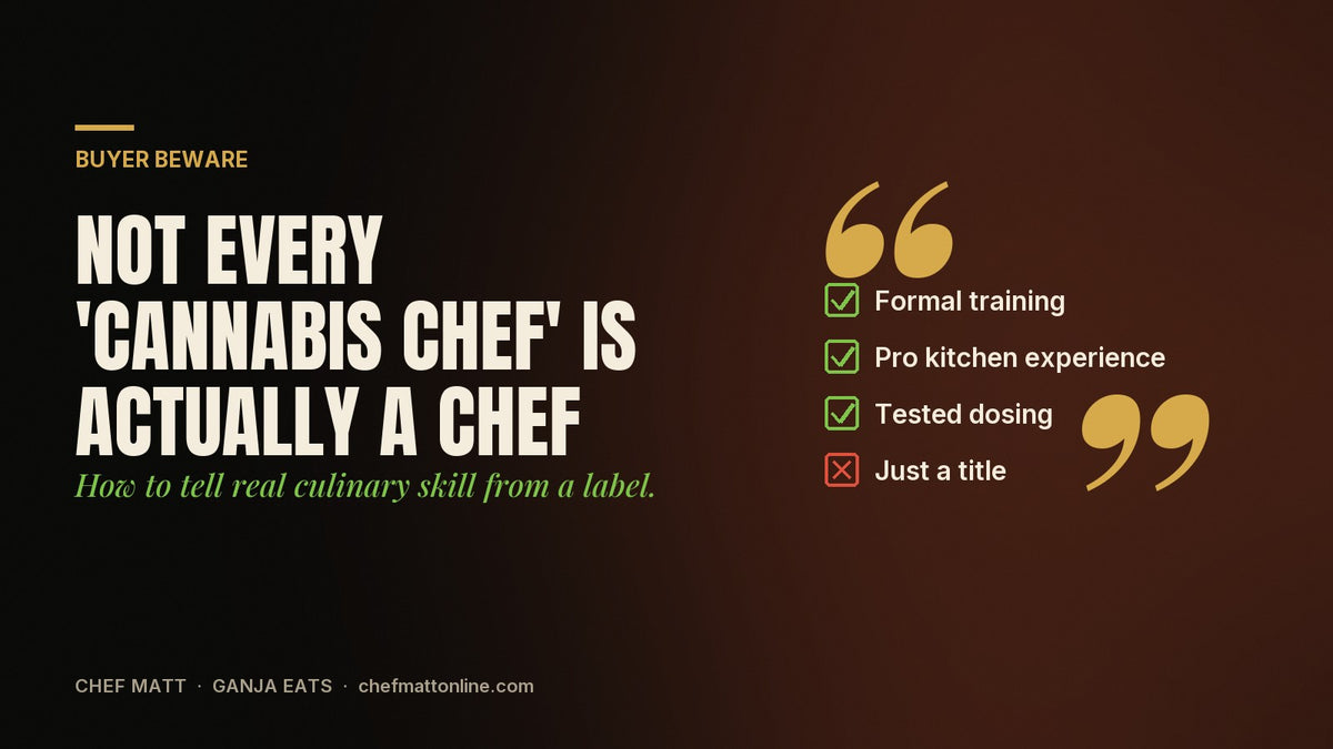Not every cannabis chef is actually a chef - how to tell